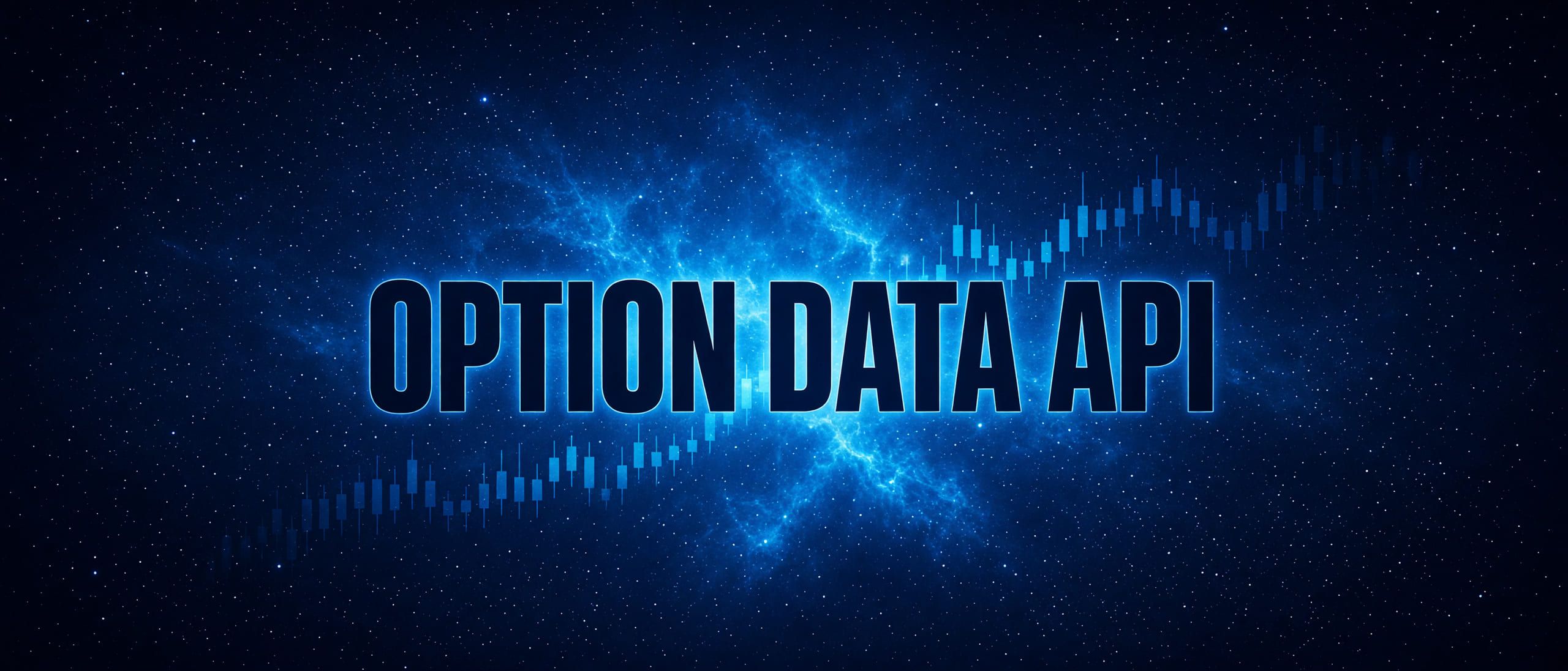 OPTION DATA API in heavy black capitals, rim-lit in cyan against a deep navy starfield, with faint candlesticks arcing upward behind the words.